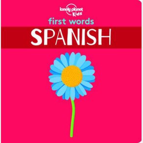 First Words: Spanish - Lonely Planet Kids  - English book