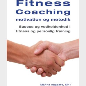 Fitness Coaching Motivation Og Metodik - Marina Aagaard - Bog