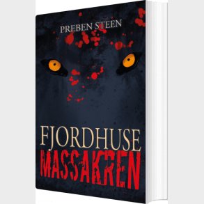 Fjordhusemassakren - Preben Steen - Bog