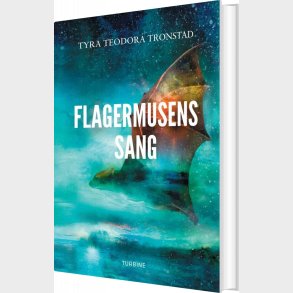 Flagermusens Sang - Tyra Teodora Tronstad - Bog