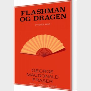 Flashman Og Dragen - George Macdonald Fraser - Bog