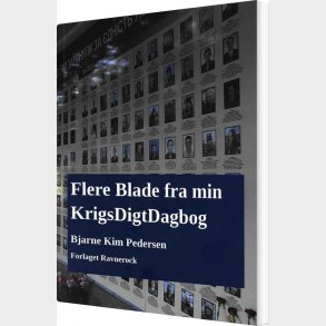 Flere Blade Fra Min Krigsdigtdagbog - Bjarne Kim Pedersen - Bog