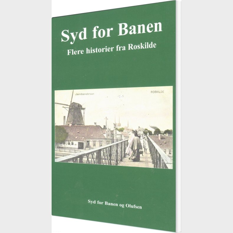 Flere Historier Fra Roskilde - Lokalhistoriegruppen Syd For Banen - Bog