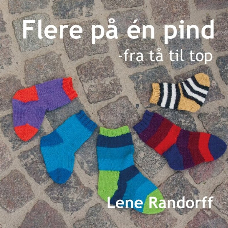 Flere P� �n Pind - Fra T� Til Top - Lene Randorff - Bog