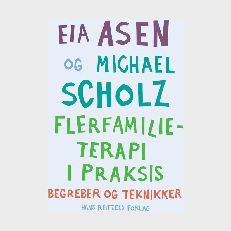 Flerfamilieterapi I Praksis - Michael Scholz - Bog