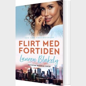 Flirt Med Fortiden - Lauren Blakely - Bog