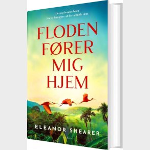 Floden F�rer Mig Hjem - Eleanor Shearer - Bog