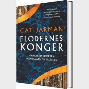 Flodernes Konger - Vikingernes Rejser Fra Skandinavien Til Silkevejen - Cat Jarman - Bog