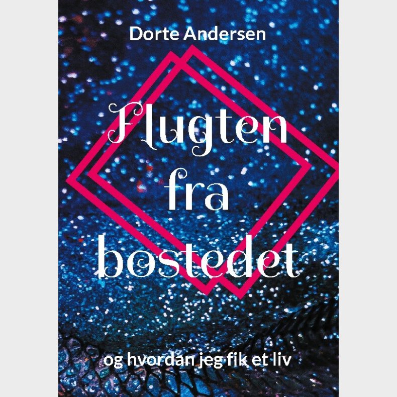 Flugten Fra Bostedet - Dorte Andersen - Bog