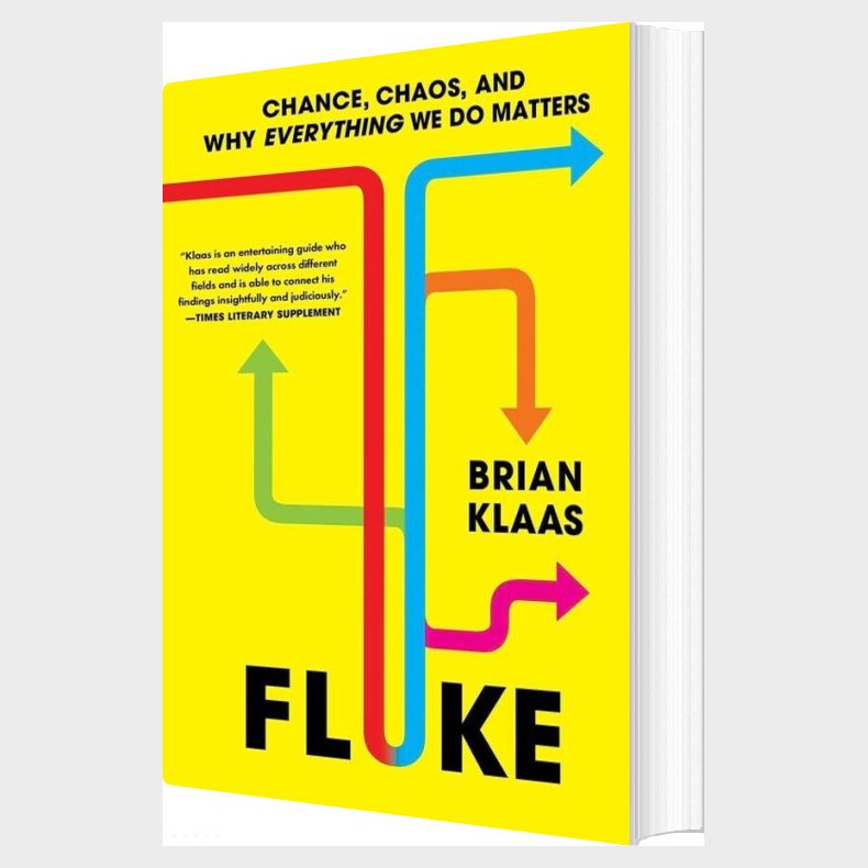 Fluke: Chance, Chaos, And Why Everything We Do Matters - Brian Klaas - English Book