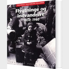 Flygtninge Og Indvandrere 1850-1980 - Henrik Lund - Bog