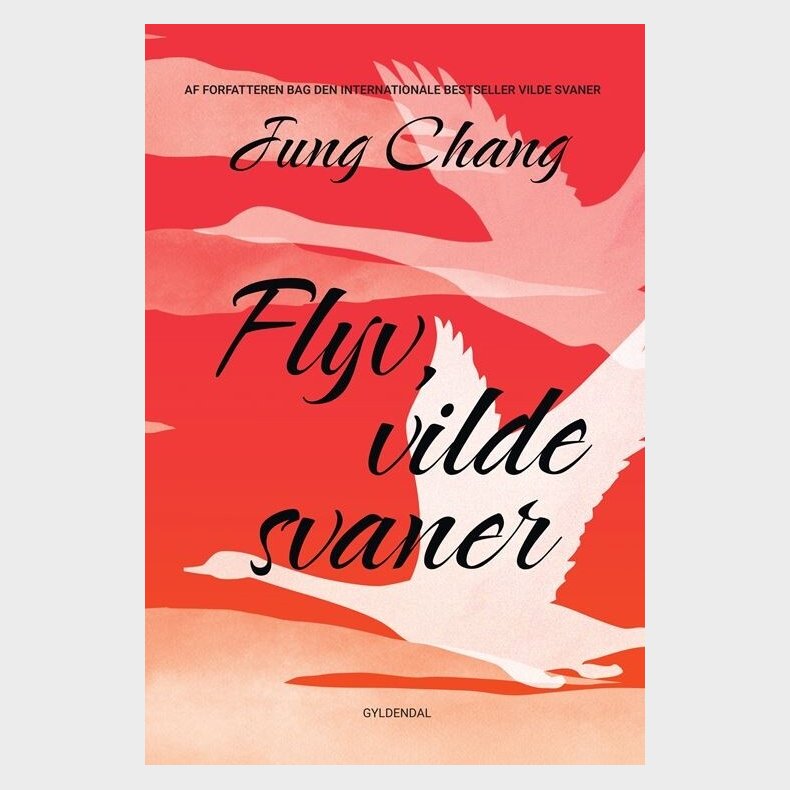 Flyv, Vilde Svaner - Jung Chang - Bog