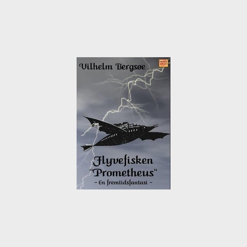 Flyvefisken Prometheus - Vilhelm Bergs�e - Bog