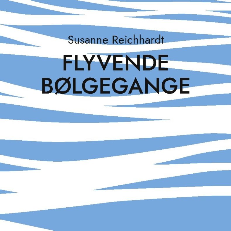 Flyvende B�lgegange - Susanne Reichhardt - Bog