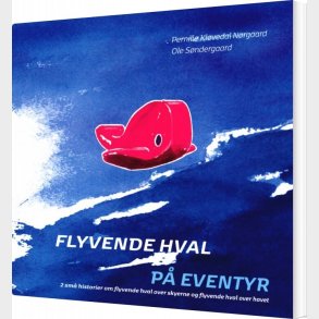 Flyvende Hval P� Eventyr - Bog 2 - Ole S�ndergaard - Bog