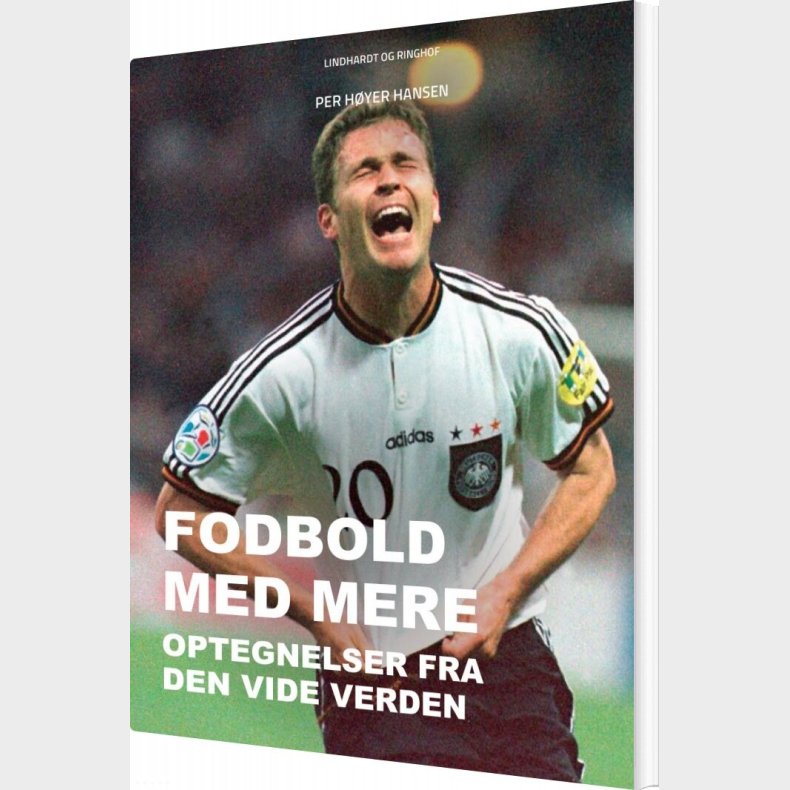 Fodbold Med Mere: Optegnelser Fra Den Vide Verden - Per H�yer Hansen - Bog