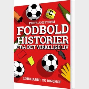 Fodboldhistorier Fra Det Virkelige Liv - Frits Ahlstr�m - Bog