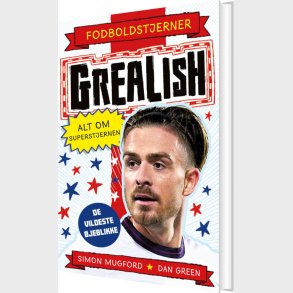 Fodboldstjerner - Grealish - Alt Om Superstjernen - Dan Green - Bog