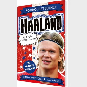 Fodboldstjerner - Haaland - Alt Om Superstjernen - Dan Green - Bog
