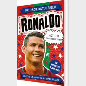 Fodboldstjerner - Ronaldo - Alt Om Superstjernen (de Vildeste �jeblikke) - Dan Green - Bog