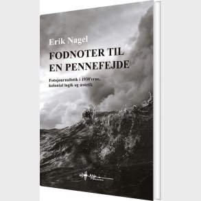 Fodnoter Til En Pennefejde - Erik Nagel - Bog