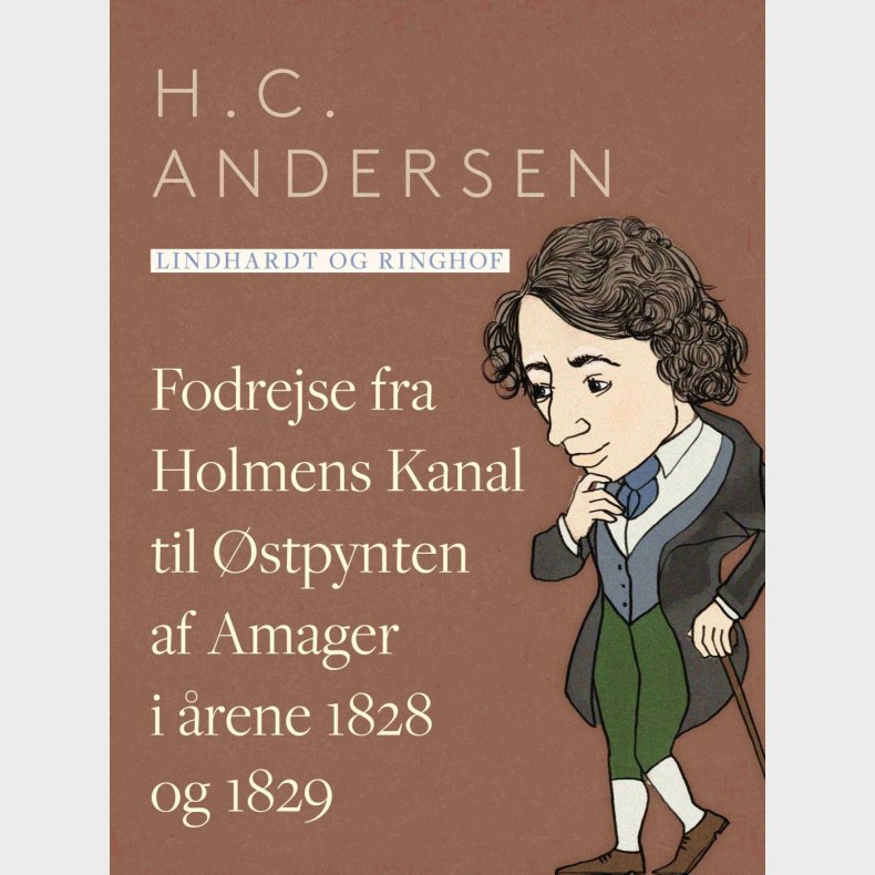 Fodrejse Fra Holmens Kanal Til �stpynten Af Amager I �rene 1828 Og 1829 - H.c. Andersen - Bog