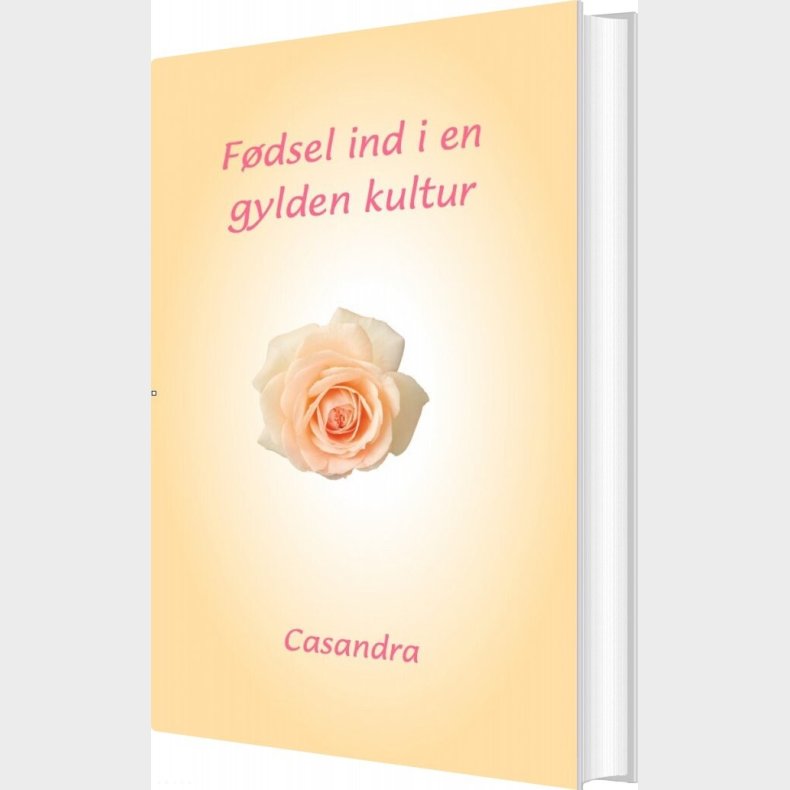 F�dsel Ind I En Gylden Kultur - Casandra - Bog