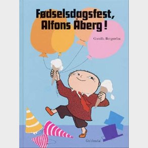 F�dselsdagsfest, Alfons �berg! - Gunilla Bergstr�m - Bog