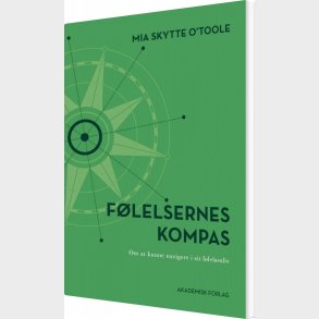 F�lelsernes Kompas - Mia Skytte O'toole - Bog