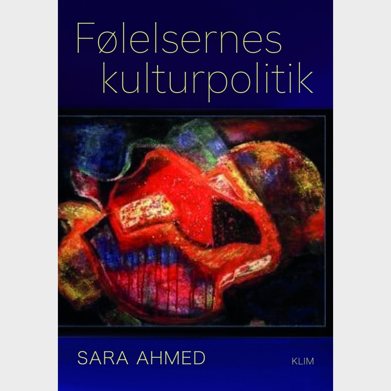 F�lelsernes Kulturpolitik - Sarah Ahmed - Bog