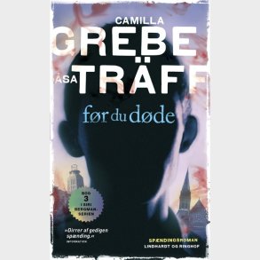 F�r Du D�de - Camilla Grebe - Bog