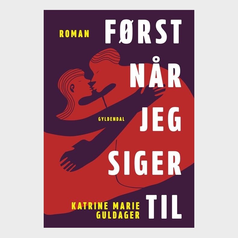 F�rst N�r Jeg Siger Til - Katrine Marie Guldager - Bog