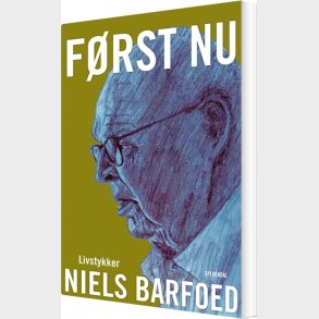 F�rst Nu - Niels Barfoed - Bog