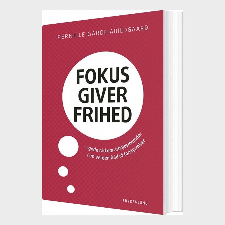 Fokus Giver Frihed - Pernille Garde Abildgaard - Bog