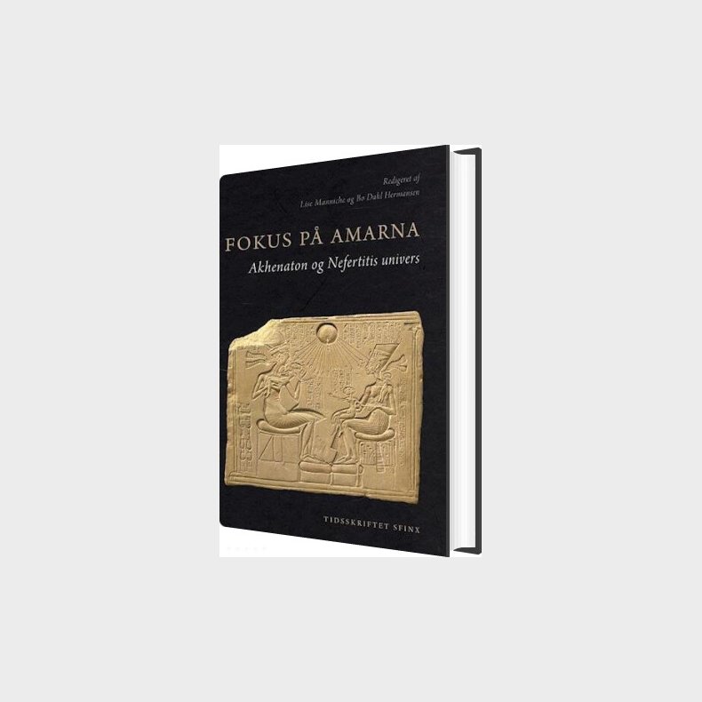 Fokus P� Amarna - L. Manniche - Bog
