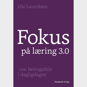 Fokus P� L�ring 3.0 - Ole Lauridsen - Bog