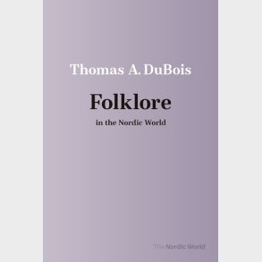 Folklore In The Nordic World - Thomas A. Dubois - English Book