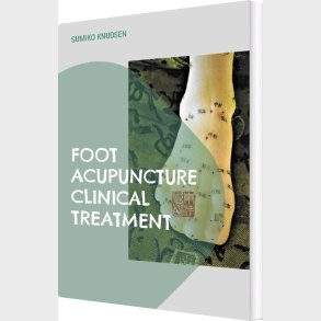 Foot Acupuncture Clinical Treatment - Sumiko Knudsen - English Book