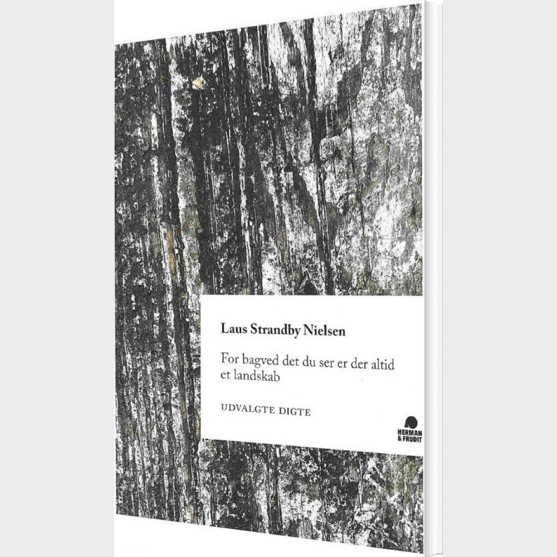 For Bagved Det Du Ser Er Der Altid Et Landskab - Laus Strandby Nielsen - Bog