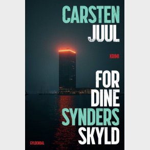 For Dine Synders Skyld - Carsten Juul - Bog
