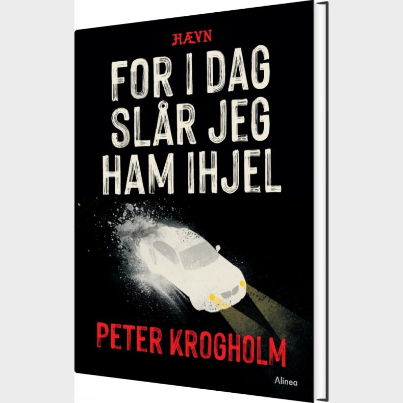 For I Dag Sl�r Jeg Ham Ihjel, H�vn, Sort L�seklub - Peter Krogholm - Bog