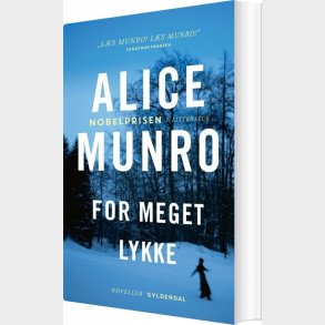 For Meget Lykke - Alice Munro - Bog