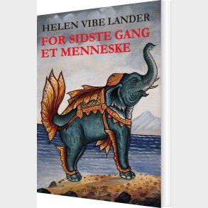 For Sidste Gang Et Menneske - Helen Vibe Lander - Bog