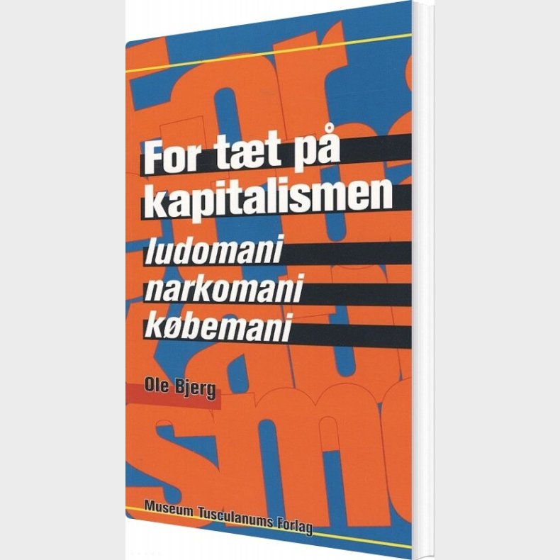 For T�t P� Kapitalismen - Ole Bjerg - Bog