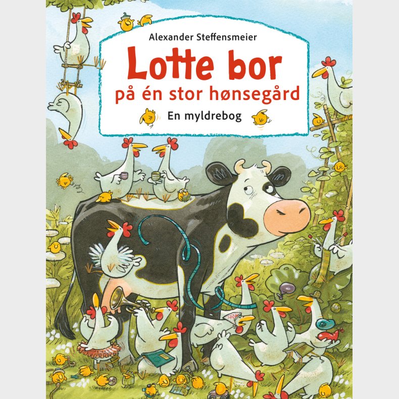 Lotte Bor P� �n Stor H�nseg�rd - Alexander Steffensmeier - Bog