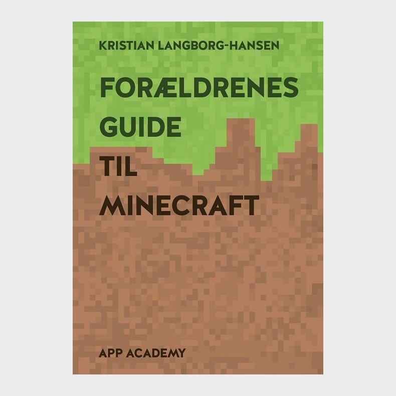 For�ldrenes Guide Til Minecraft - Kristian Langborg-hansen - Bog