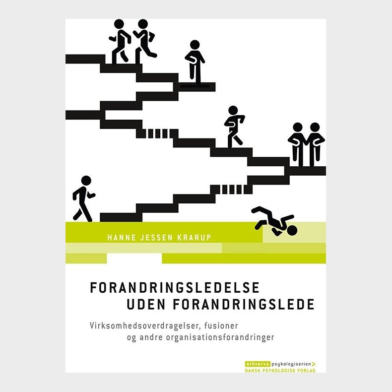 Forandringsledelse Uden Forandringslede - Hanne Jessen Krarup - Bog