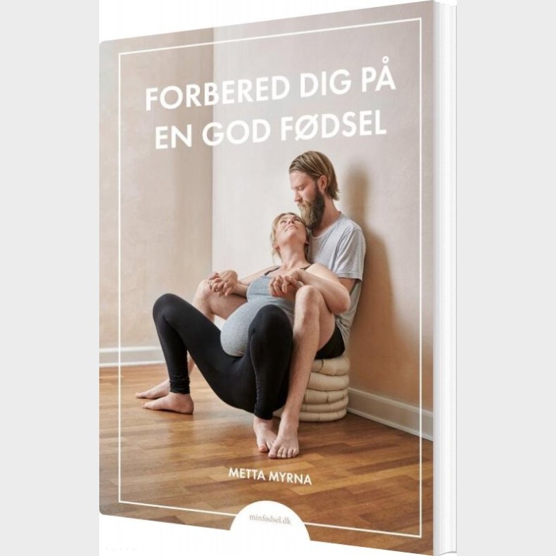 Forbered Dig P� En God F�dsel - Metta Myrna - Bog