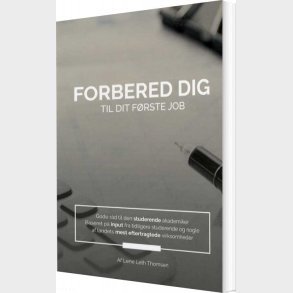 Forbered Dig Til Dit F�rste Job - Lene Leth Thomsen - Bog