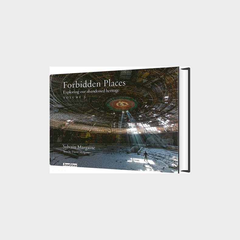 Forbidden Places: Volume 2 : Exploring Our Abandoned Heritage - Sylvain Margaine - English Book